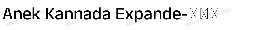 Anek Kannada Expande字体转换 Anek Kannada Expande字体转换